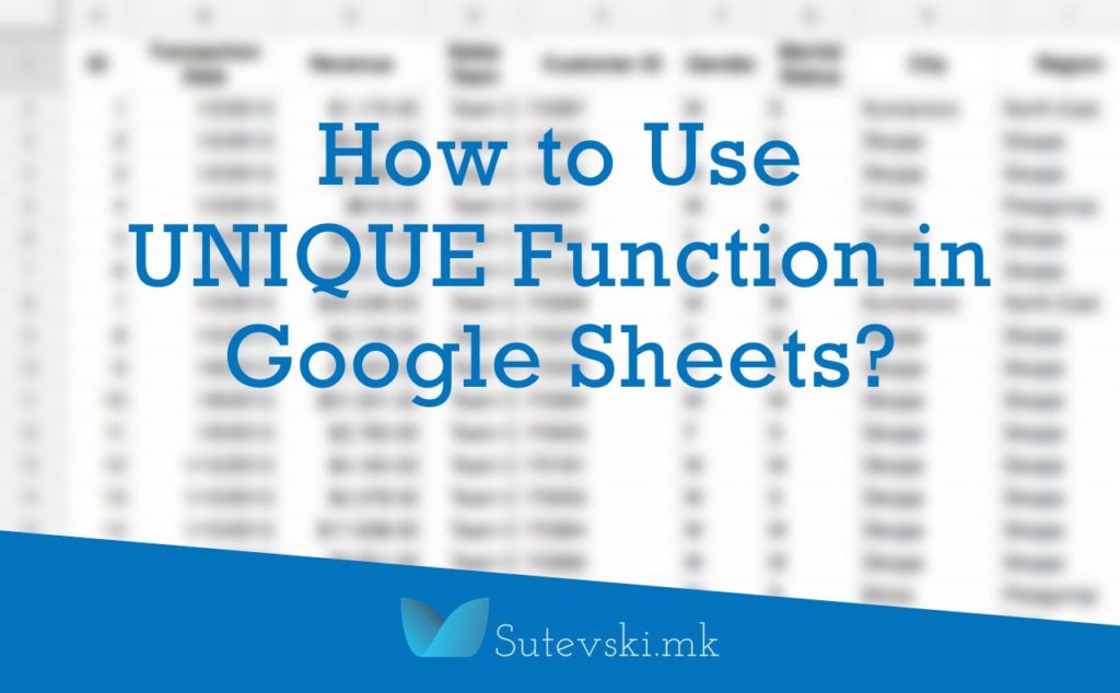 Using UNIQUE Function in Google Sheets