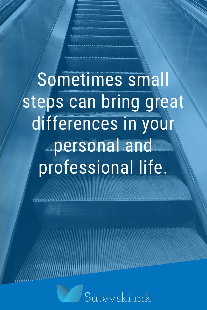 small changes with small steps